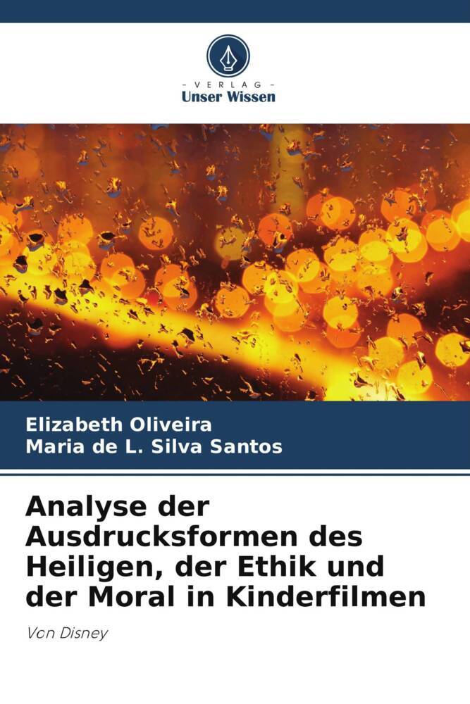 Analyse der Ausdrucksformen des Heiligen der Ethik und der Moral in Kinderfilmen