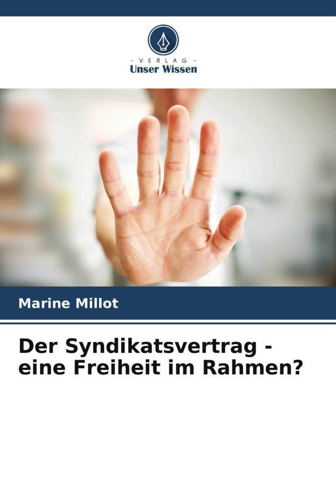 Der Syndikatsvertrag - eine Freiheit im Rahmen?