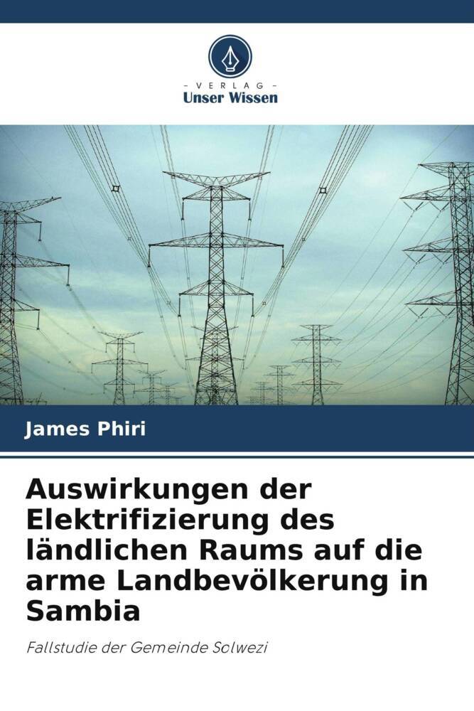 Auswirkungen der Elektrifizierung des ländlichen Raums auf die arme Landbevölkerung in Sambia