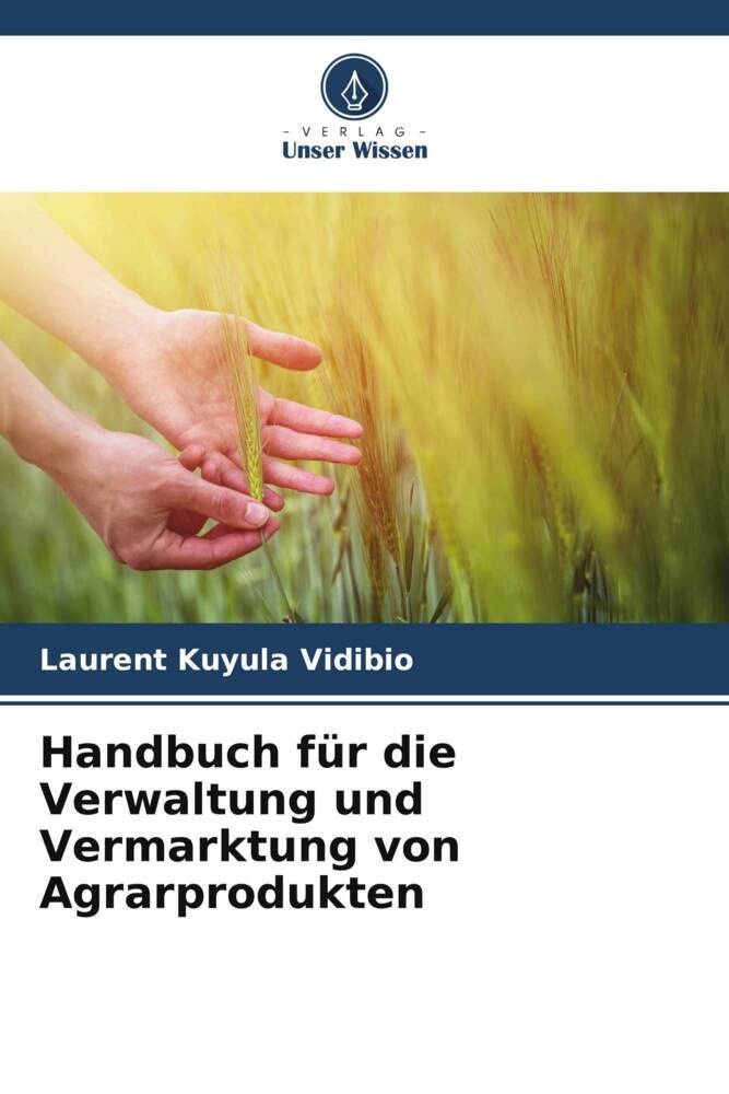 Handbuch für die Verwaltung und Vermarktung von Agrarprodukten