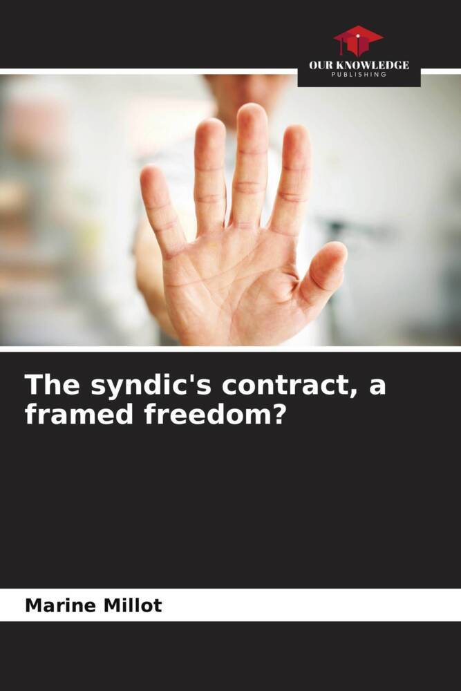 The syndic's contract a framed freedom?
