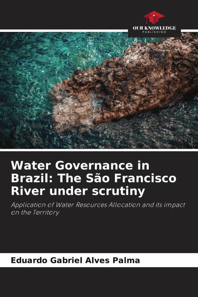Water Governance in Brazil: The São Francisco River under scrutiny