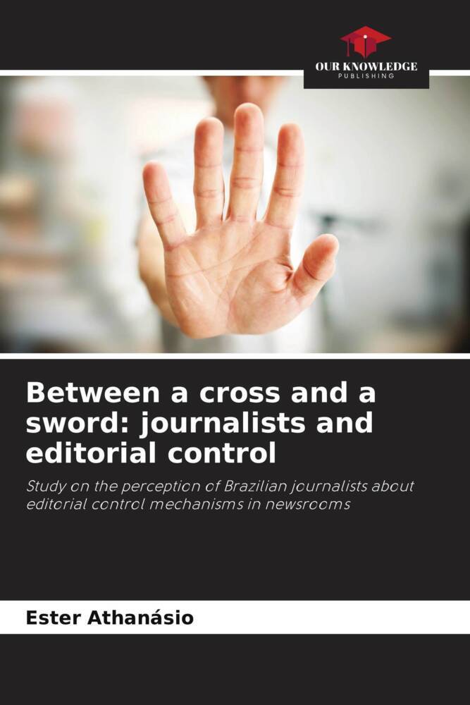 Between a cross and a sword: journalists and editorial control