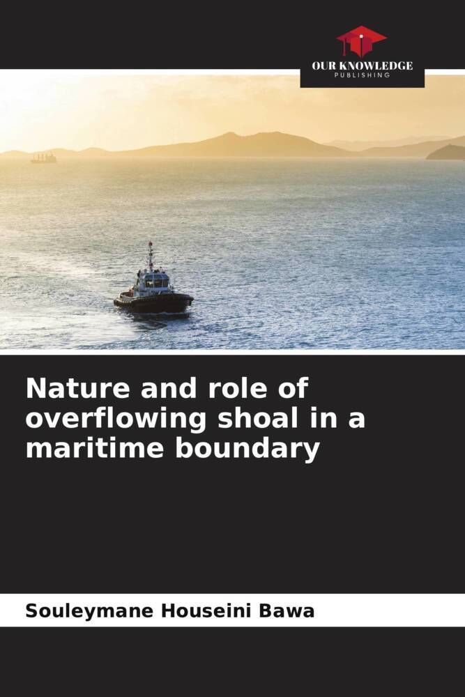 Nature and role of overflowing shoal in a maritime boundary