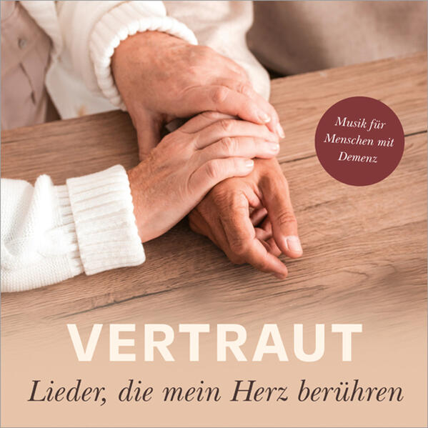 Vertraut - Lieder die mein Herz berühren