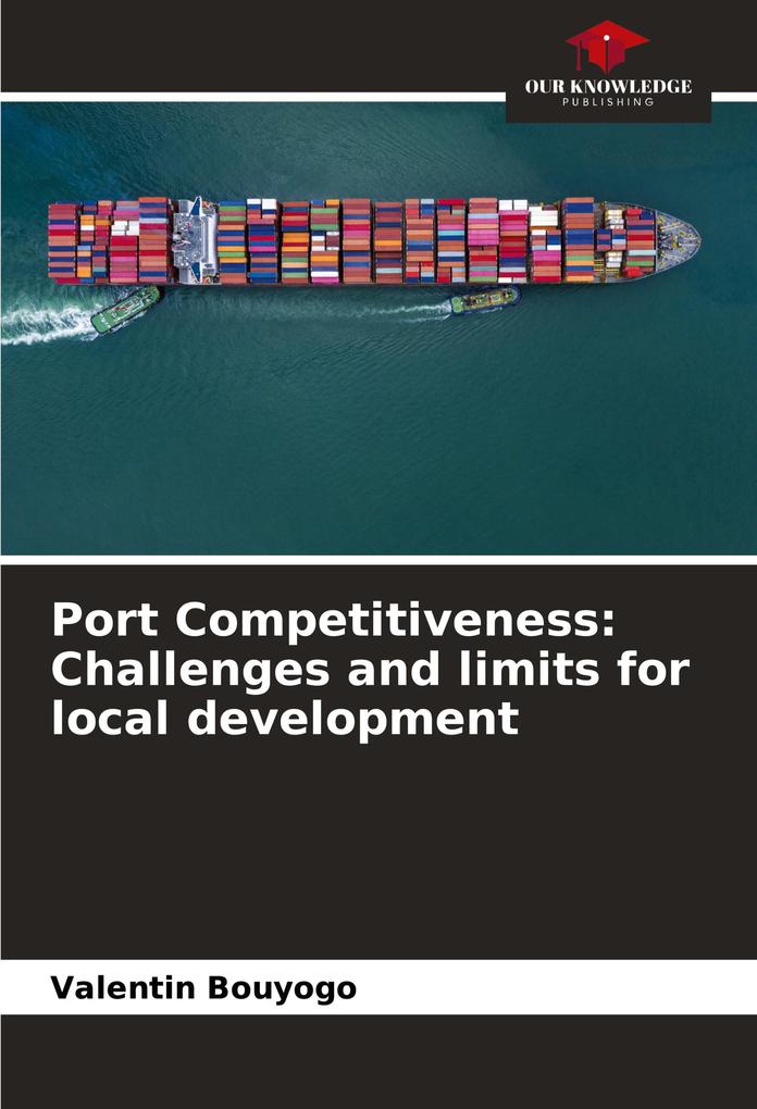 Port Competitiveness: Challenges and limits for local development