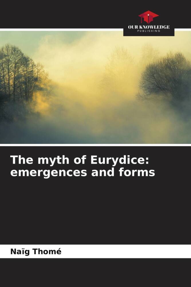 The myth of Eurydice: emergences and forms