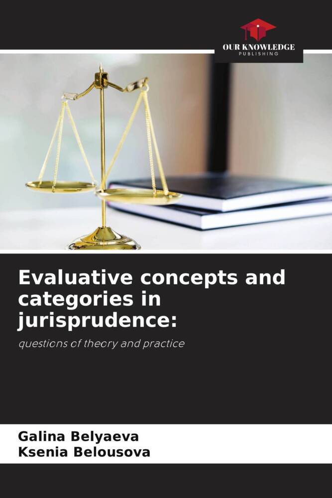 Evaluative concepts and categories in jurisprudence: