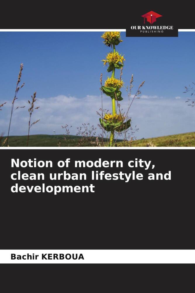 Notion of modern city clean urban lifestyle and development