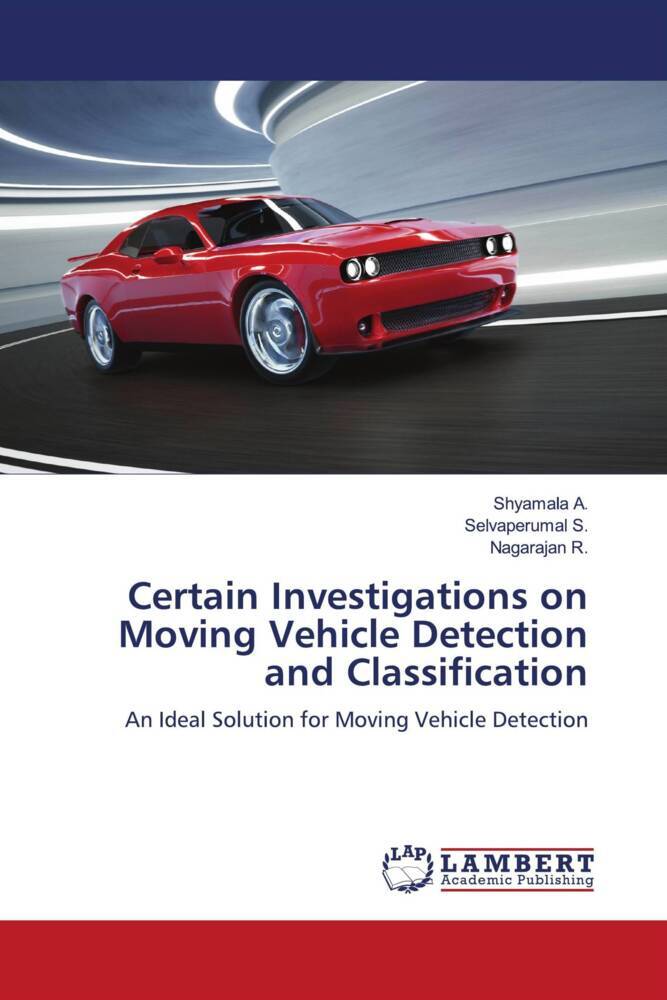 Certain Investigations on Moving Vehicle Detection and Classification