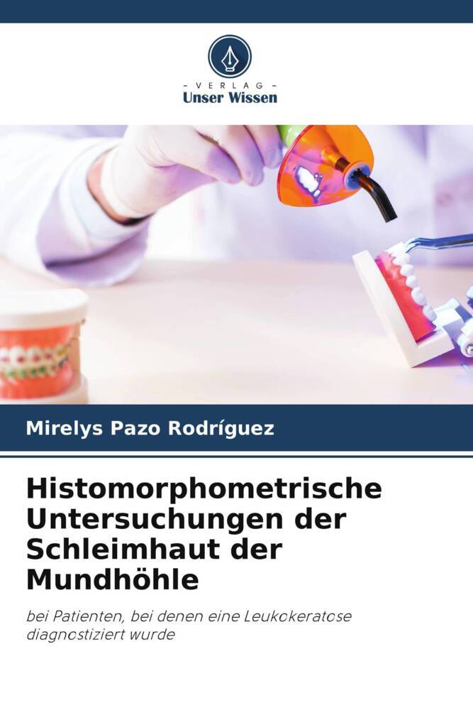 Histomorphometrische Untersuchungen der Schleimhaut der Mundhöhle