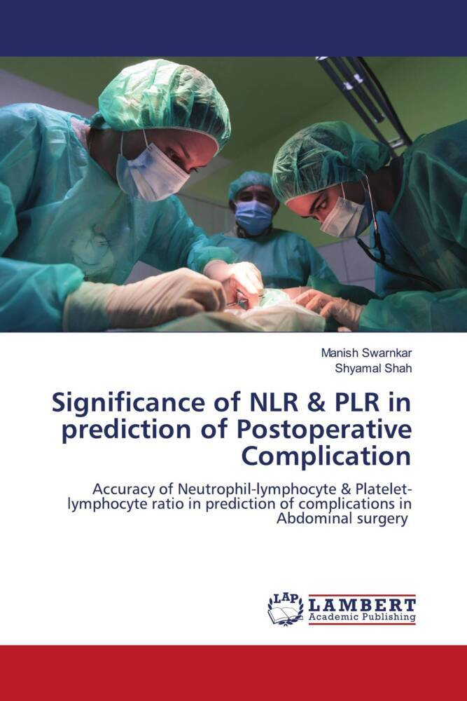 Significance of NLR & PLR in prediction of Postoperative Complication
