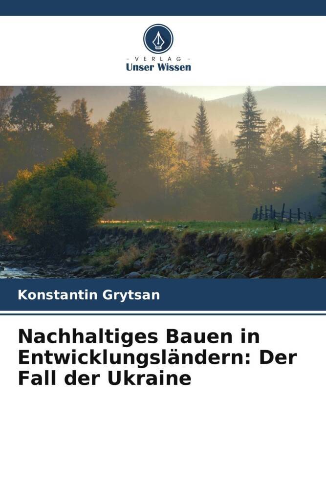Nachhaltiges Bauen in Entwicklungsländern: Der Fall der Ukraine