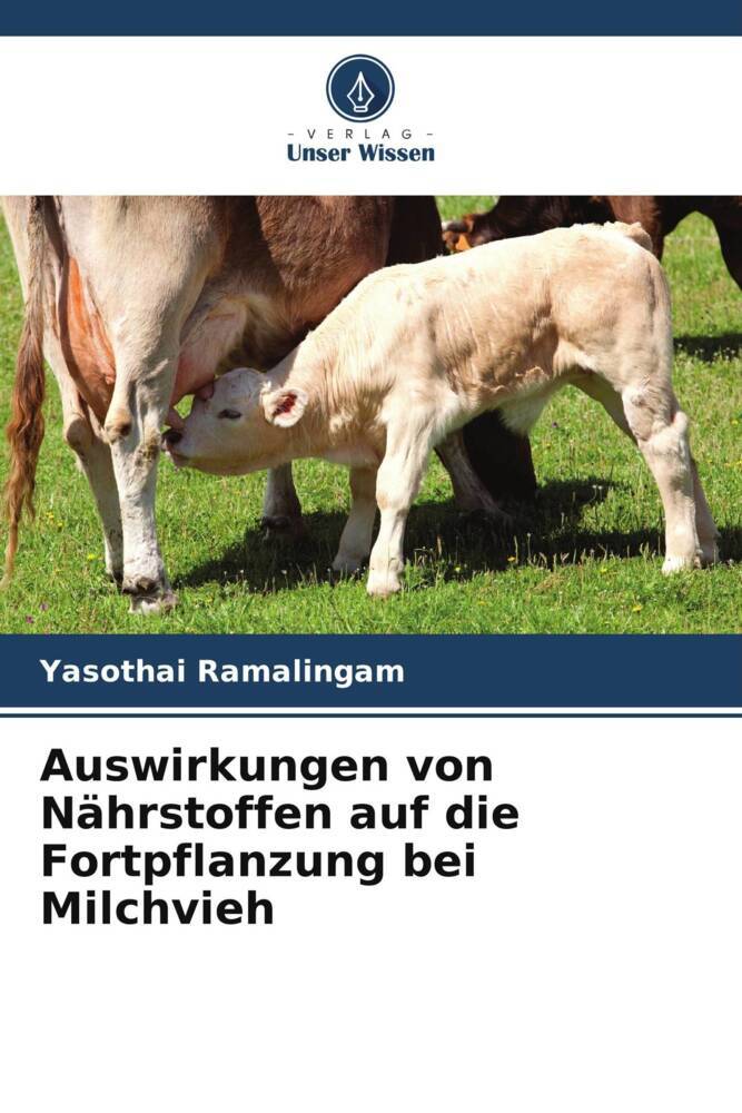 Auswirkungen von Nährstoffen auf die Fortpflanzung bei Milchvieh