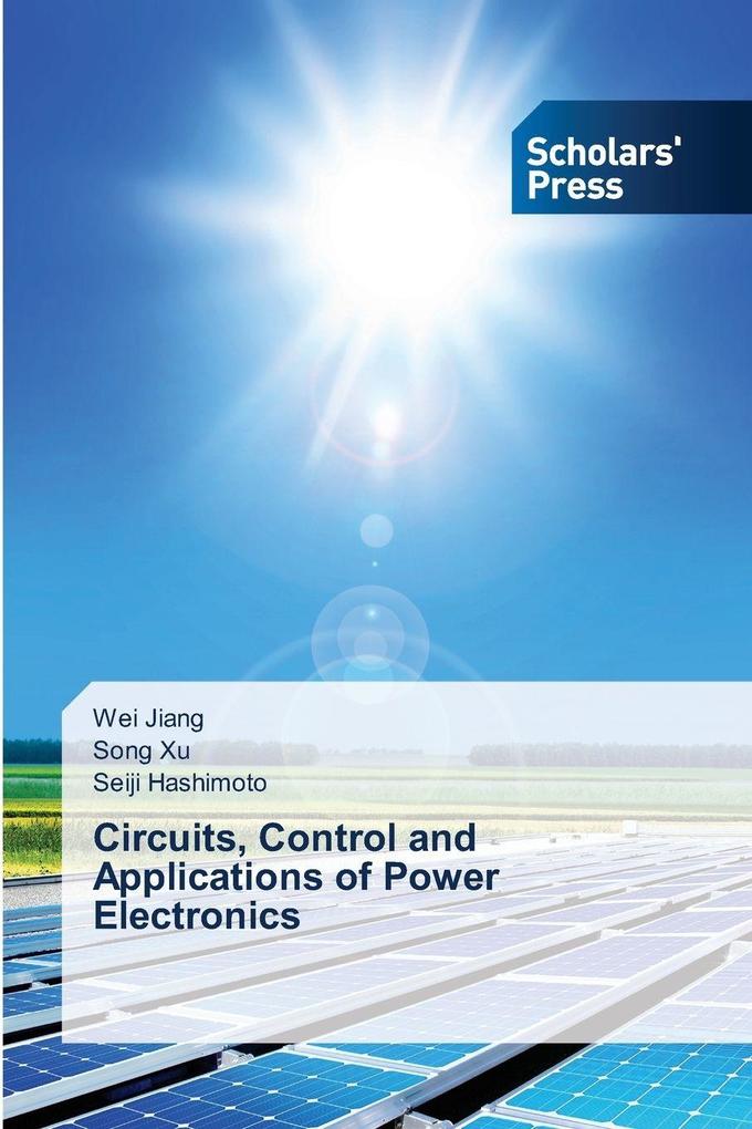 Circuits Control and Applications of Power Electronics
