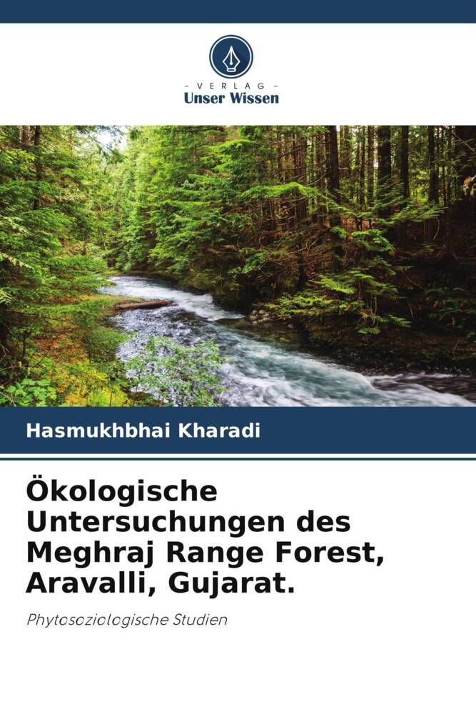 Ökologische Untersuchungen des Meghraj Range Forest Aravalli Gujarat.
