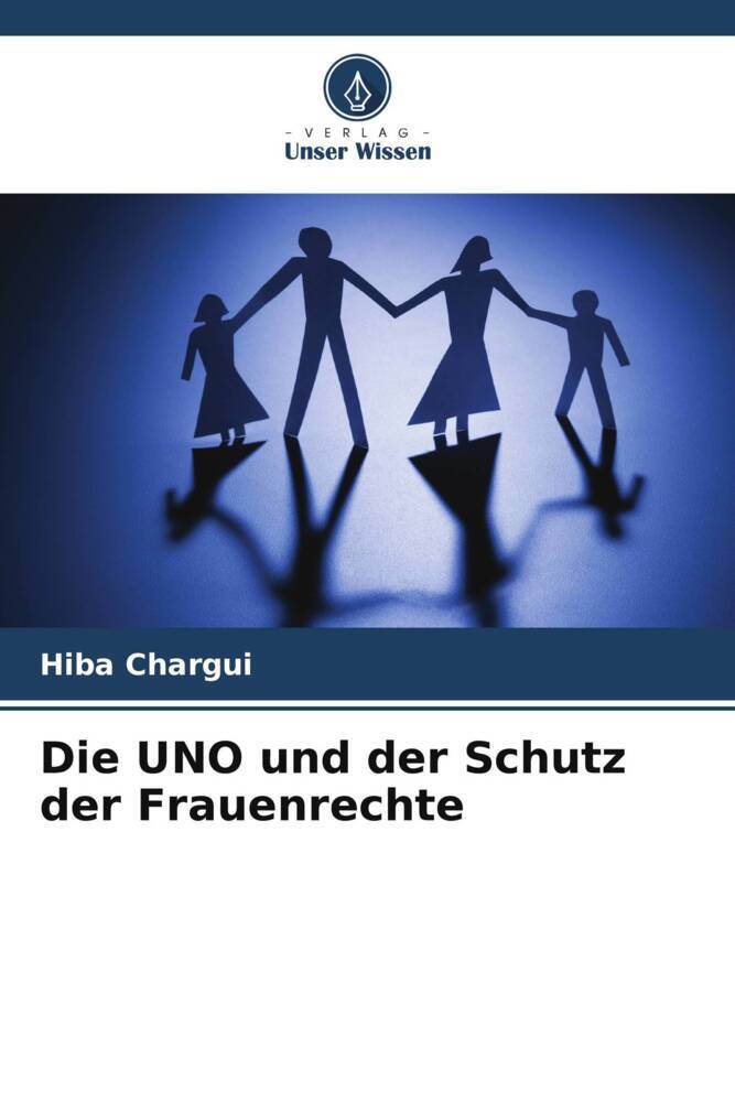 Die UNO und der Schutz der Frauenrechte