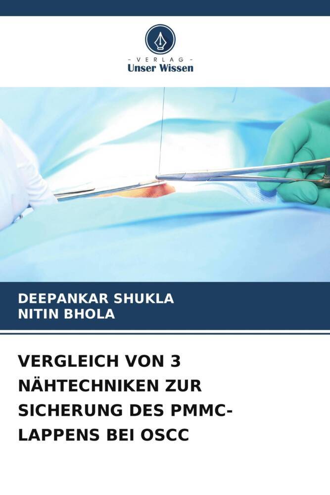 VERGLEICH VON 3 NÄHTECHNIKEN ZUR SICHERUNG DES PMMC-LAPPENS BEI OSCC