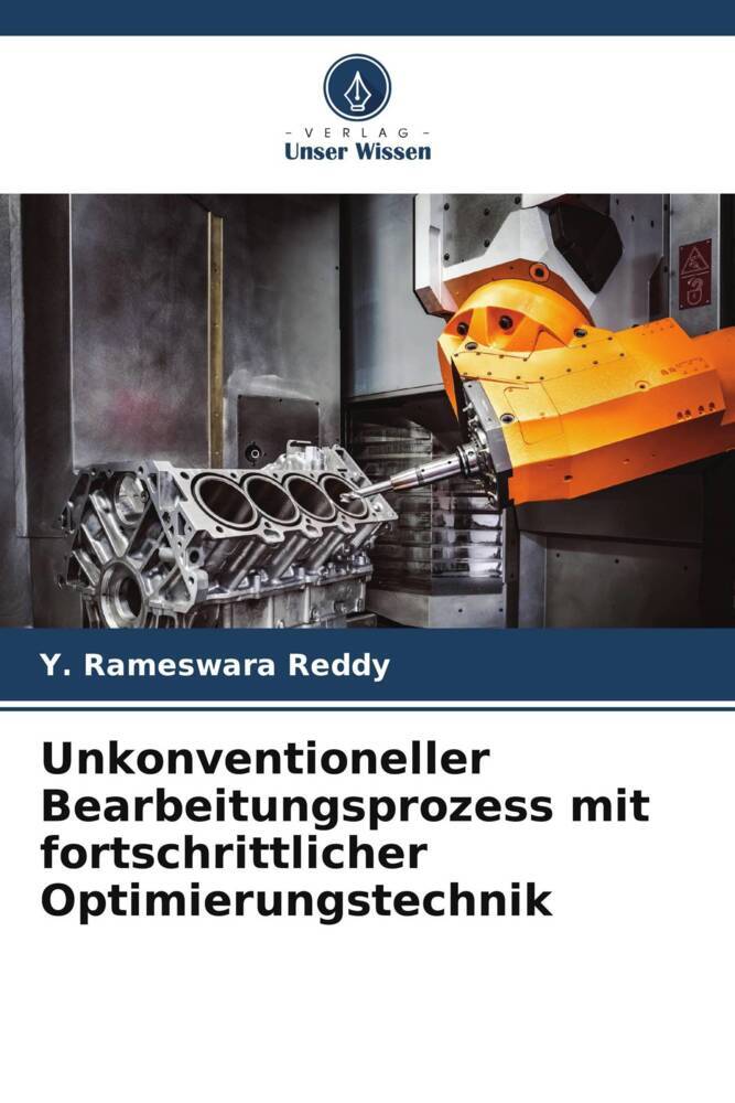 Unkonventioneller Bearbeitungsprozess mit fortschrittlicher Optimierungstechnik