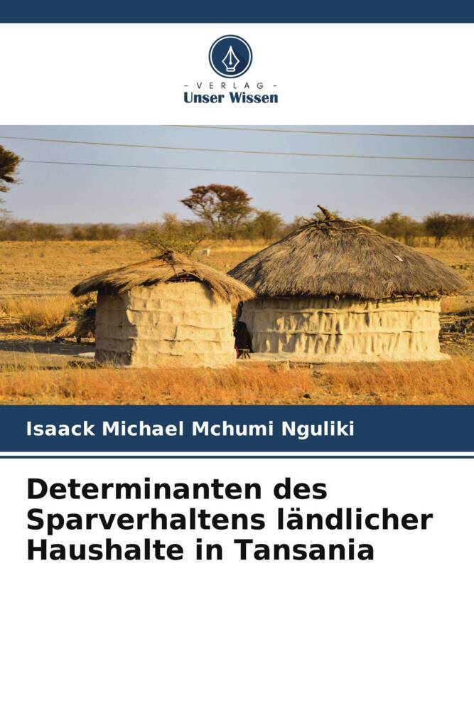 Determinanten des Sparverhaltens ländlicher Haushalte in Tansania