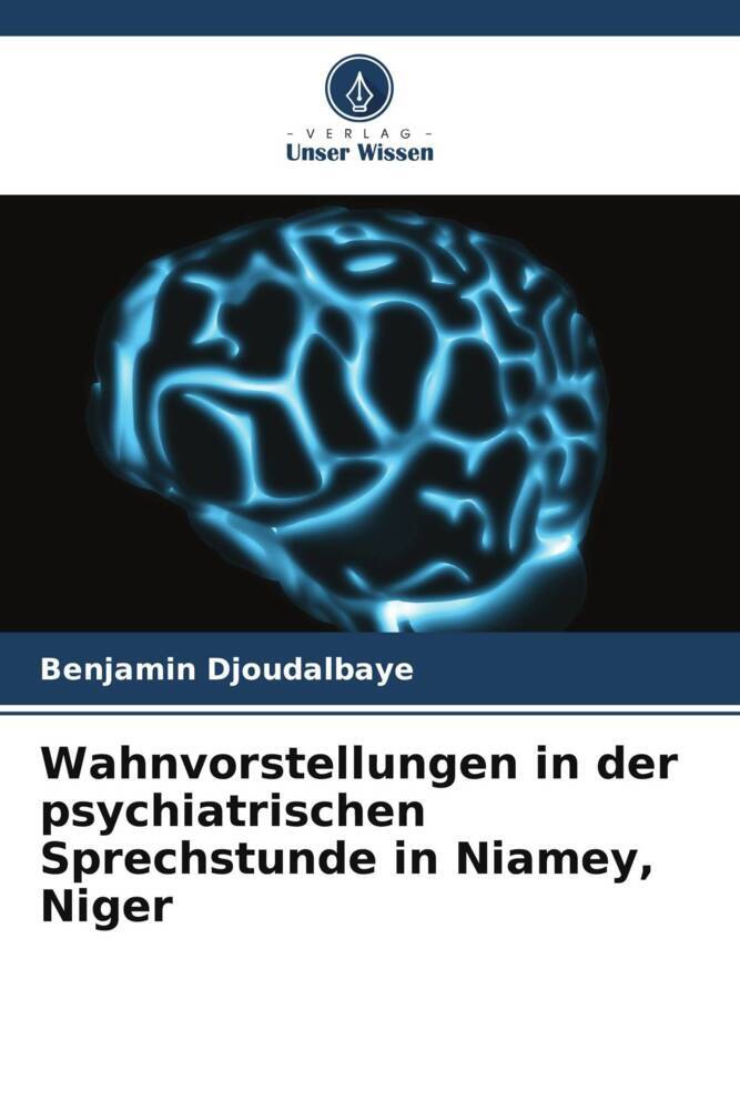 Wahnvorstellungen in der psychiatrischen Sprechstunde in Niamey Niger