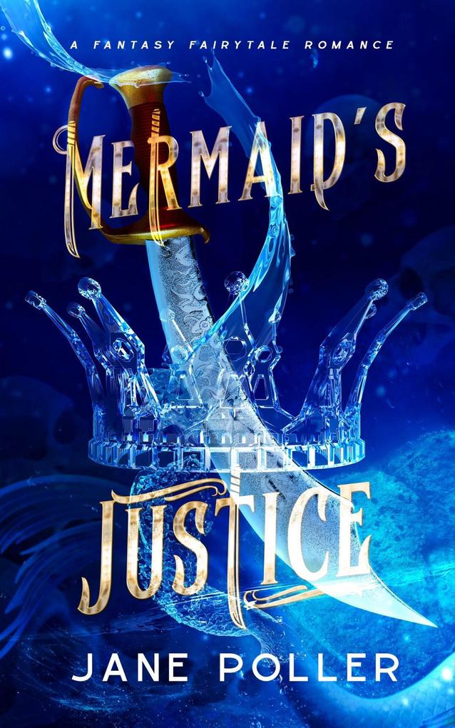 Mermaid‘s Justice (Fairy Tale Justice #1)