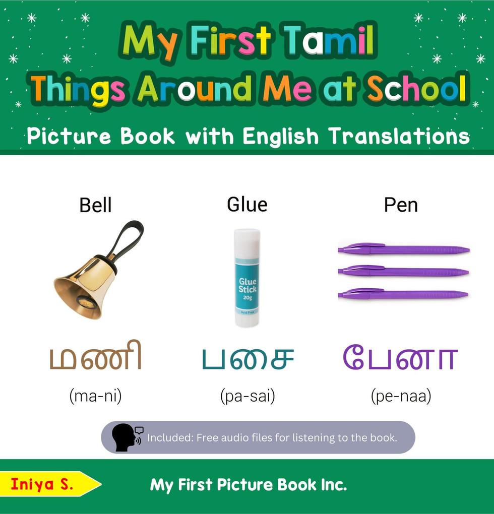 My First Tamil Things Around Me at School Picture Book with English Translations (Teach & Learn Basic Tamil words for Children #14)