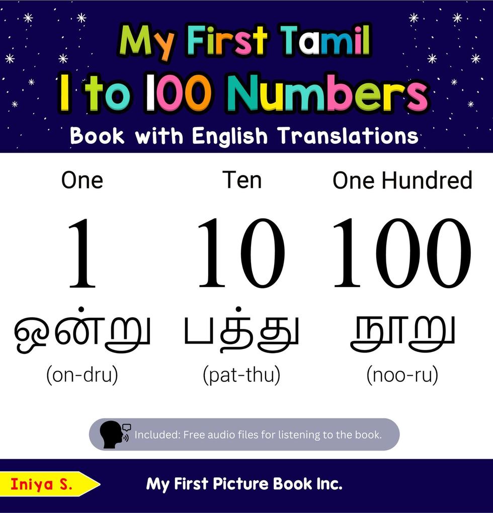 My First Tamil 1 to 100 Numbers Book with English Translations (Teach & Learn Basic Tamil words for Children #20)