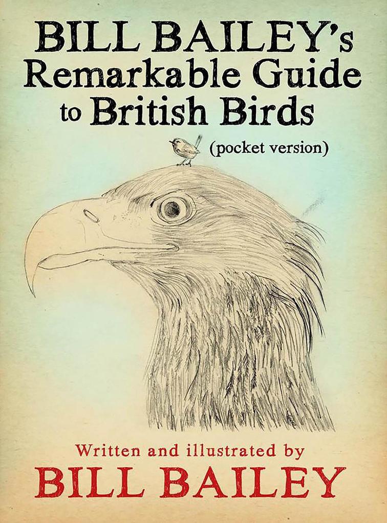 Bill Bailey‘s Remarkable Guide to British Birds