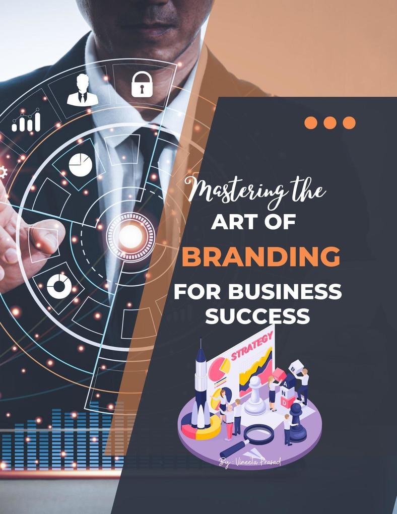 Mastering the Art of Branding for Business Success (Course)