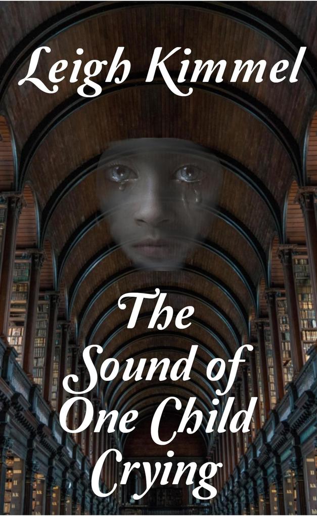 The Sound of One Child Crying