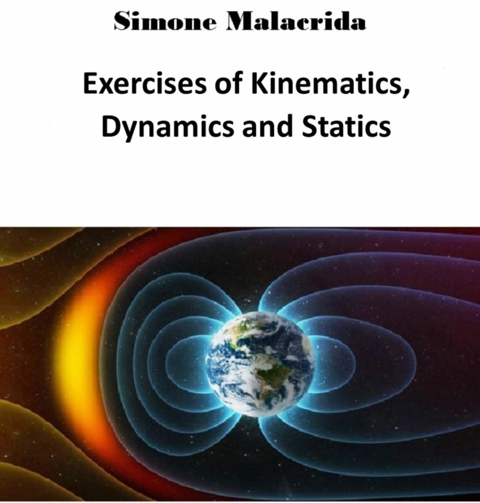 Exercises of Kinematics Dynamics and Statics