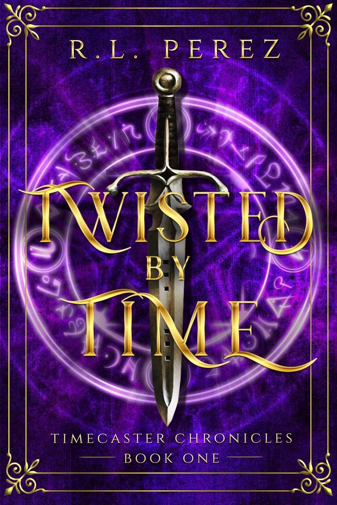Twisted by Time (Timecaster Chronicles #1)