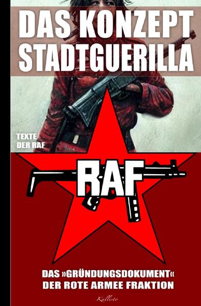 Das Konzept Stadtguerilla - Das ‘Gründungsdokument‘ der Rote Armee Fraktion
