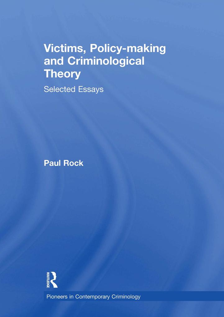 Victims Policy-making and Criminological Theory