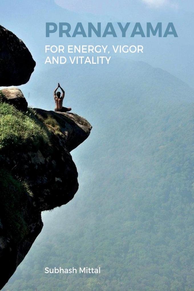 Pranayama for energy vigor and vitality