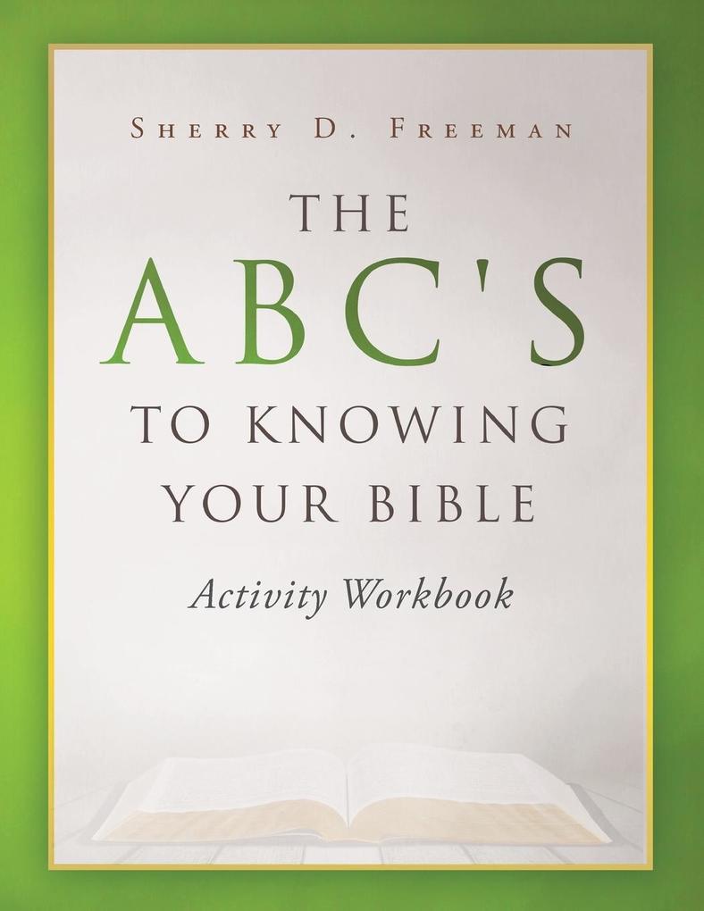 The ABC‘s to Knowing Your Bible