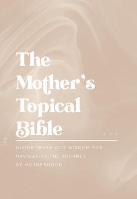 The Mother‘s Topical Bible