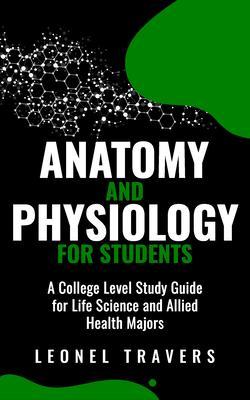 Anatomy and Physiology for Students