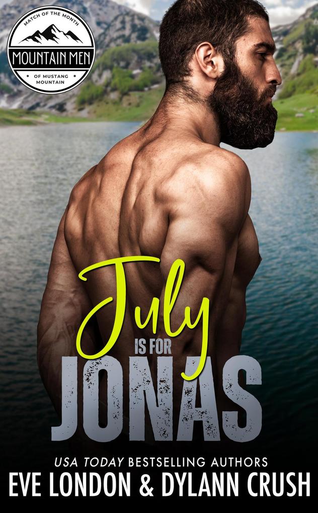 July is for Jonas (Mountain Men of Mustang Mountain #7)