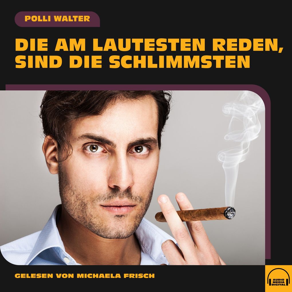 Die am Lautesten reden sind die Schlimmsten