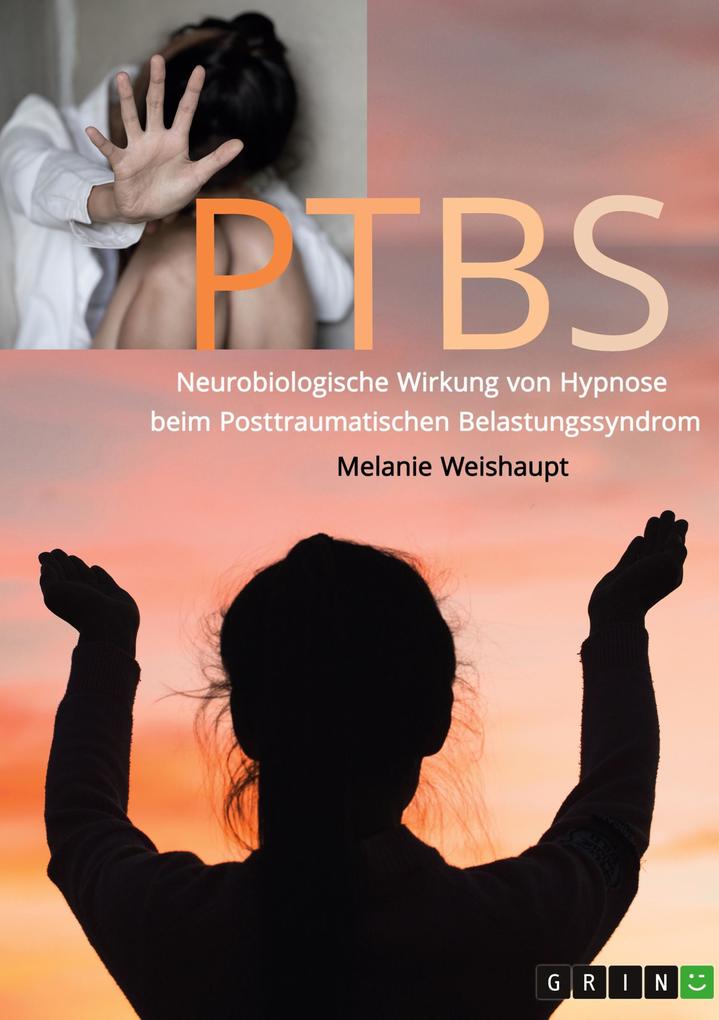Neurobiologische Wirkung von Hypnose beim Posttraumatischen Belastungssyndrom