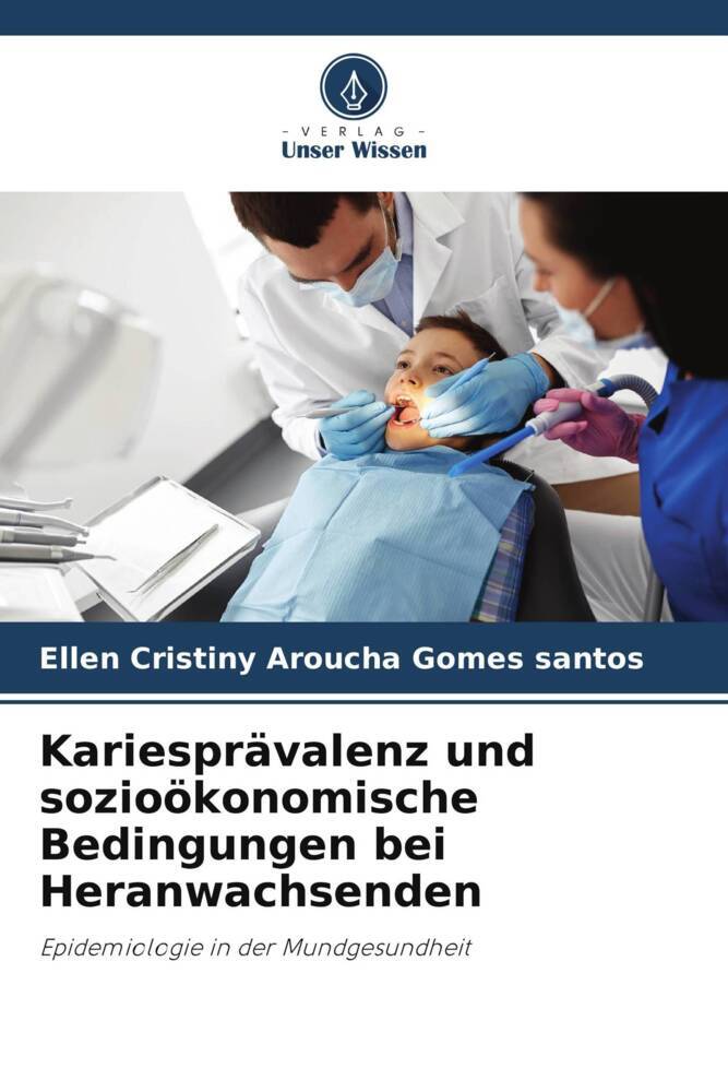 Kariesprävalenz und sozioökonomische Bedingungen bei Heranwachsenden