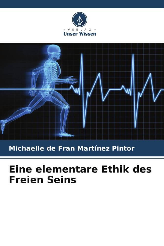Eine elementare Ethik des Freien Seins