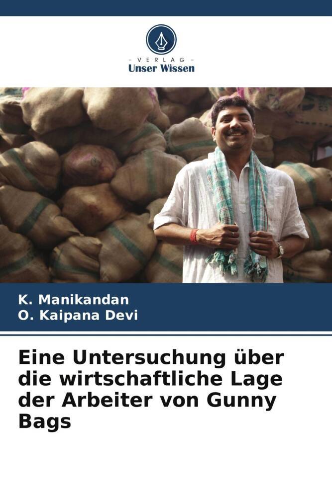 Eine Untersuchung über die wirtschaftliche Lage der Arbeiter von Gunny Bags