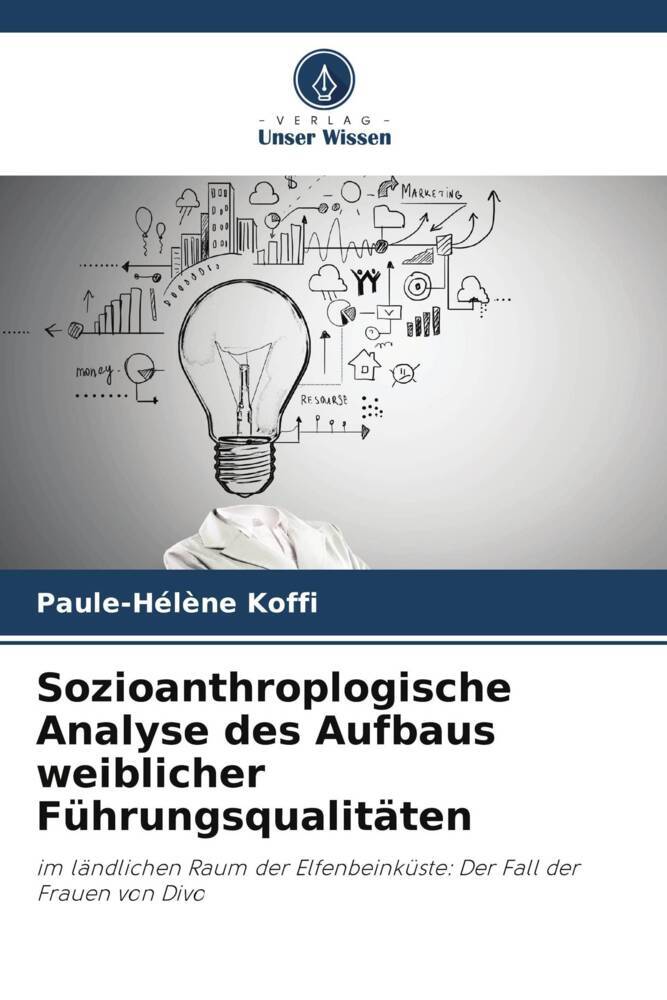 Sozioanthroplogische Analyse des Aufbaus weiblicher Führungsqualitäten