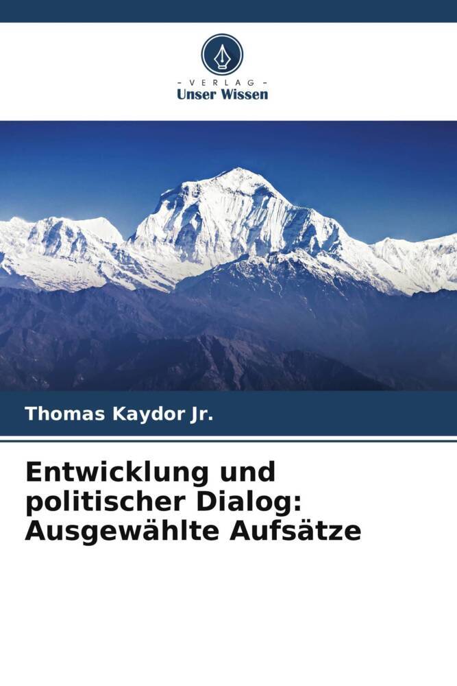 Entwicklung und politischer Dialog: Ausgewählte Aufsätze