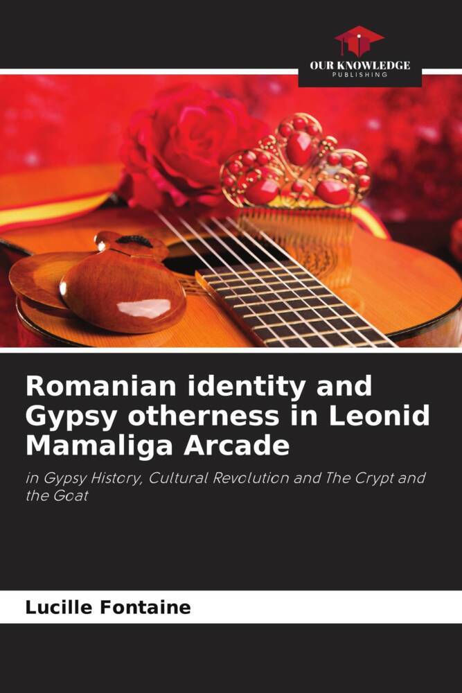 Romanian identity and Gypsy otherness in Leonid Mamaliga Arcade
