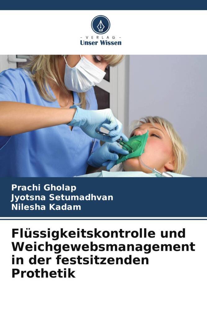 Flüssigkeitskontrolle und Weichgewebsmanagement in der festsitzenden Prothetik