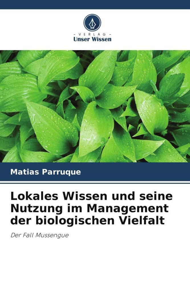 Lokales Wissen und seine Nutzung im Management der biologischen Vielfalt